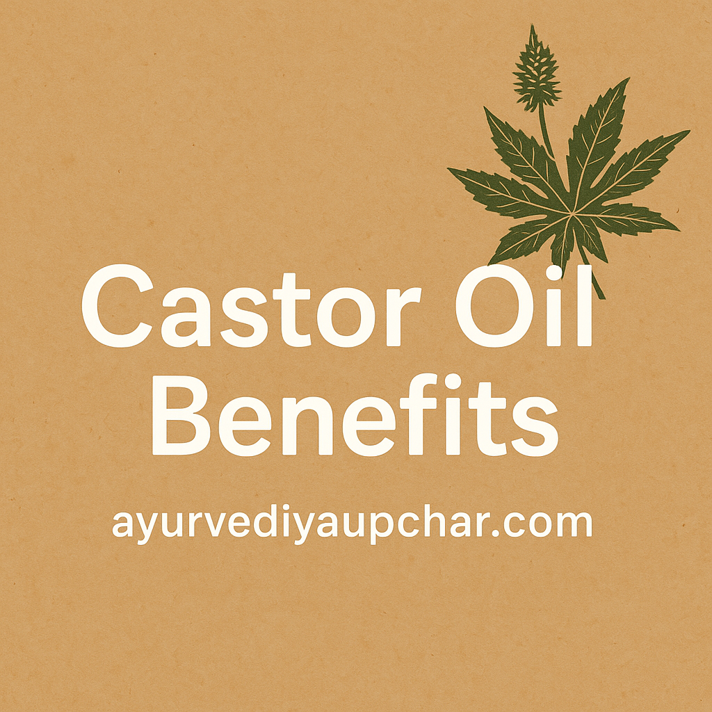 Castor Oil and Leaves — The Ayurvedic Cure for Every Ailment