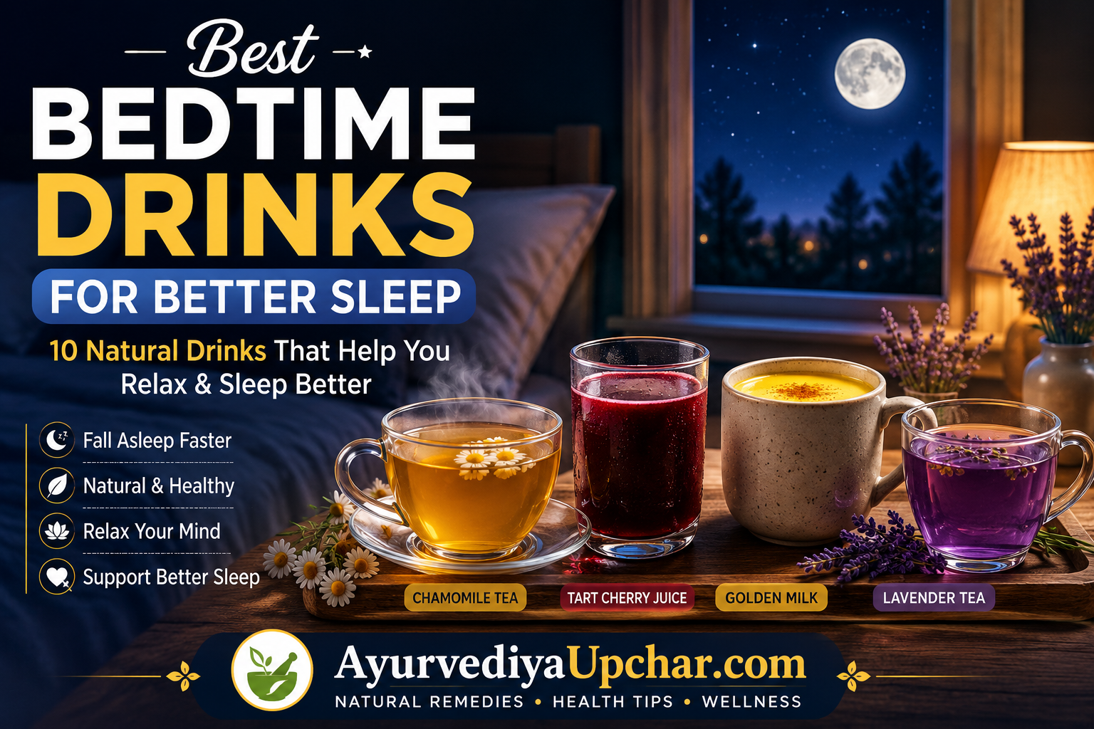 Best Bedtime Drinks for Better Sleep: 10 Healthy Beverages That Help You Fall Asleep Naturally